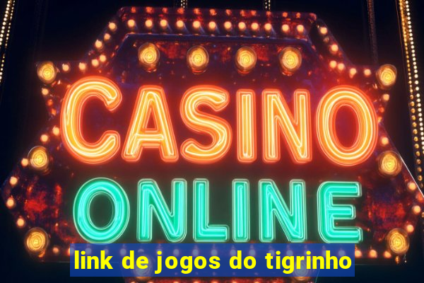 link de jogos do tigrinho