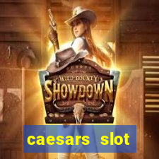 caesars slot machines & games