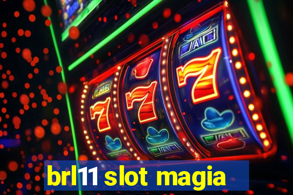 brl11 slot magia