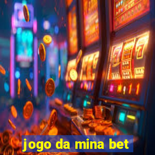 jogo da mina bet