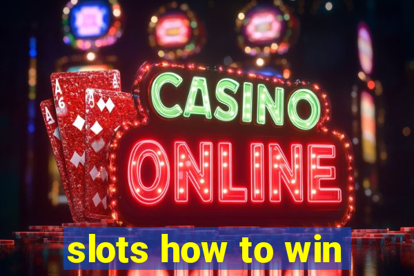 slots how to win