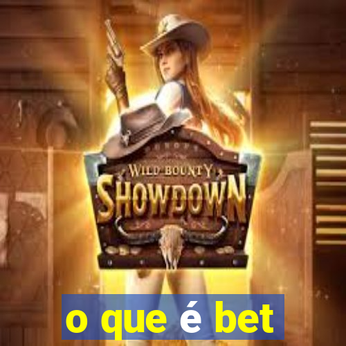 o que é bet