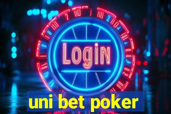 uni bet poker