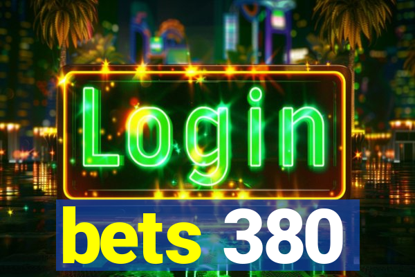 bets 380