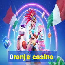 0ranje casino