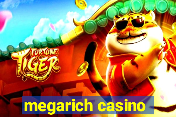 megarich casino