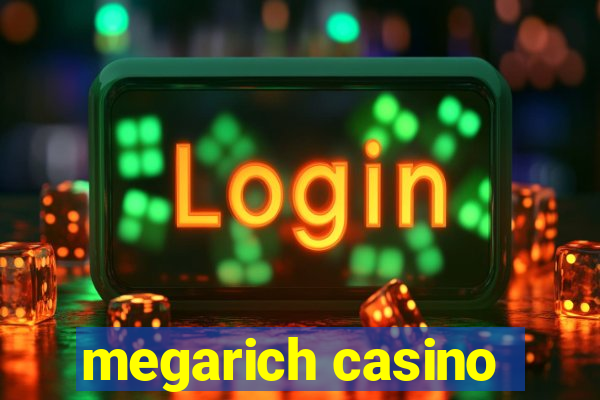 megarich casino