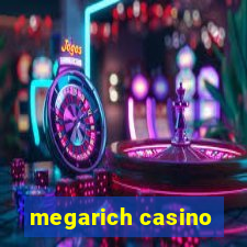 megarich casino