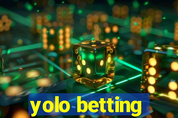 yolo betting