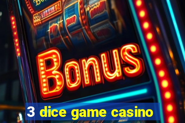 3 dice game casino