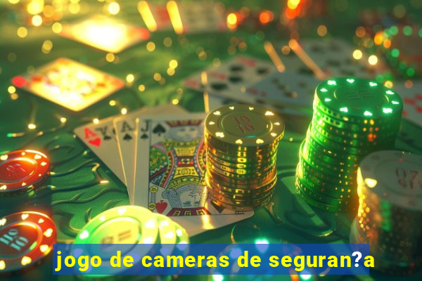 jogo de cameras de seguran?a