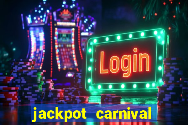 jackpot carnival slot jili