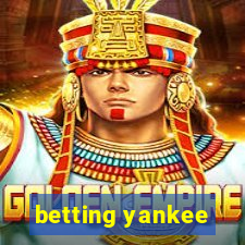 betting yankee