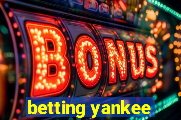 betting yankee