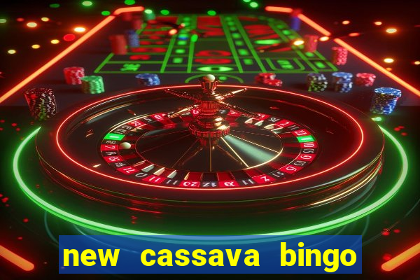 new cassava bingo sites 2022