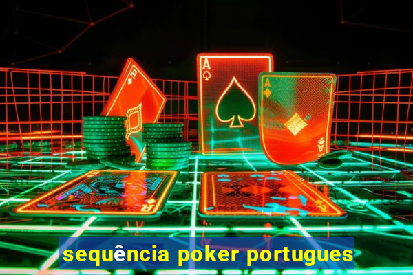 sequência poker portugues