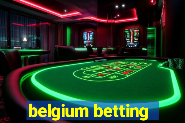 belgium betting