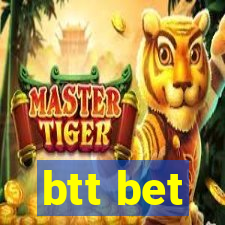 btt bet