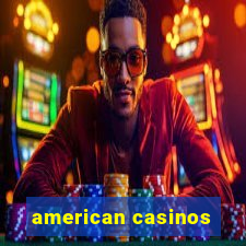 american casinos