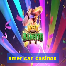 american casinos