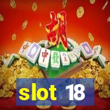 slot 18