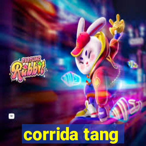 corrida tang