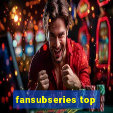 fansubseries top