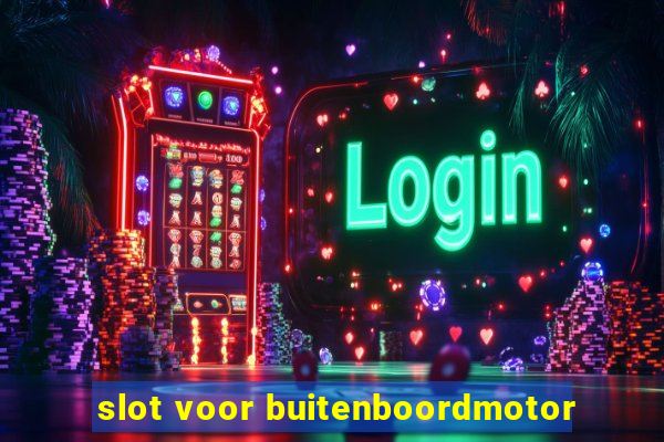 slot voor buitenboordmotor