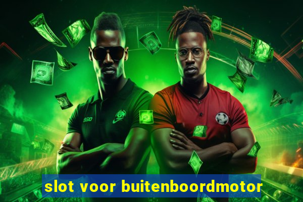 slot voor buitenboordmotor