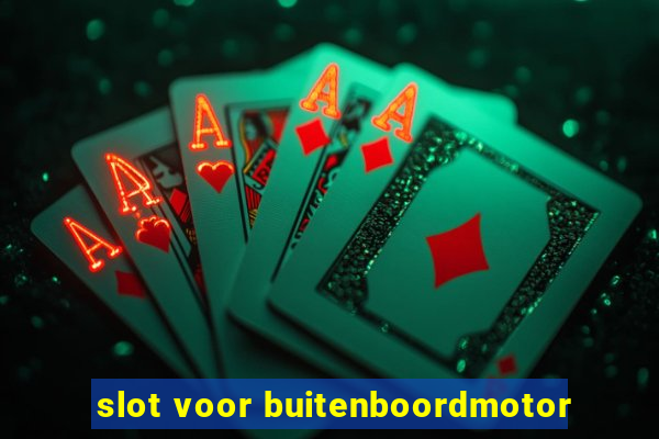 slot voor buitenboordmotor