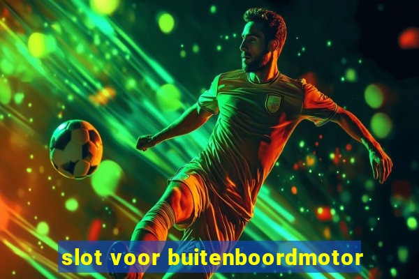 slot voor buitenboordmotor