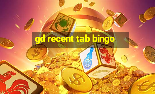 gd recent tab bingo