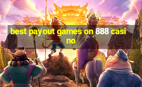 best payout games on 888 casino