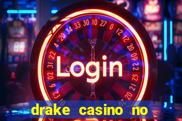 drake casino no deposit bonus codes 2020