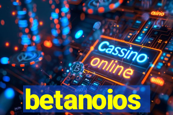 betanoios