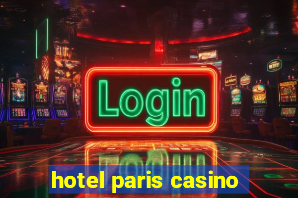 hotel paris casino