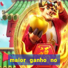 maior ganho no jogo do tigre