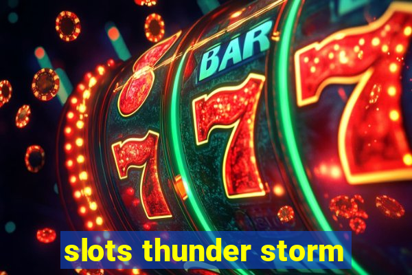 slots thunder storm