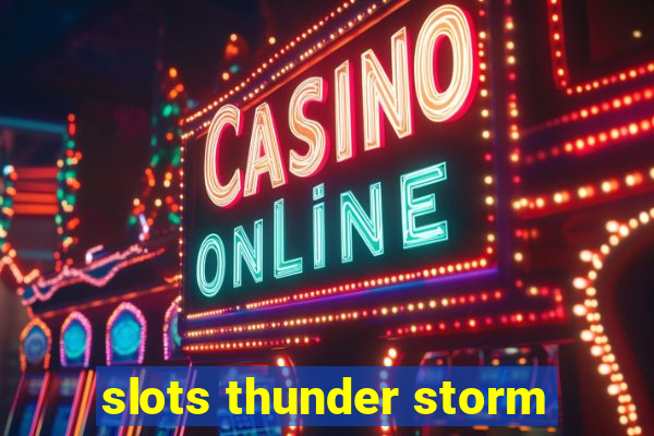 slots thunder storm