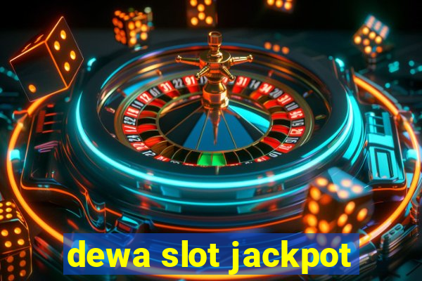 dewa slot jackpot