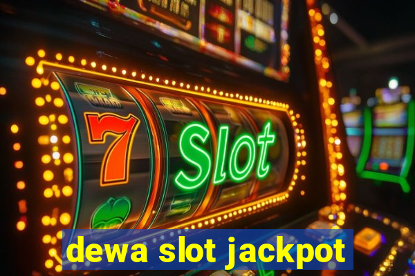 dewa slot jackpot