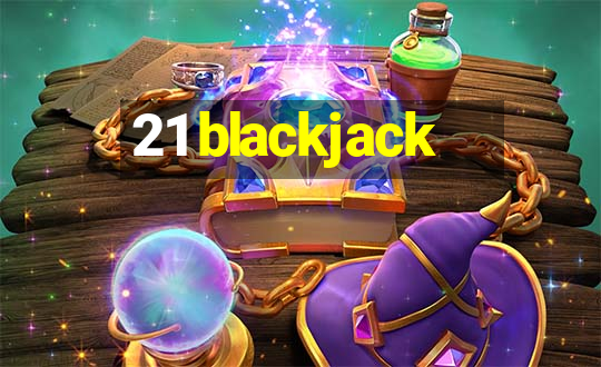 21 blackjack