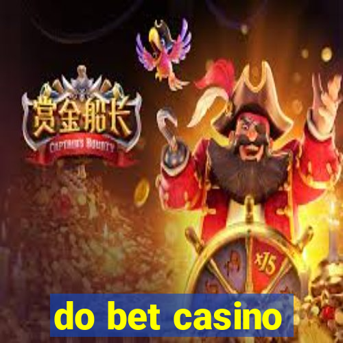 do bet casino