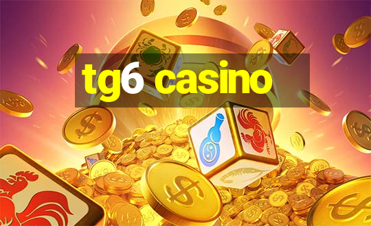 tg6 casino