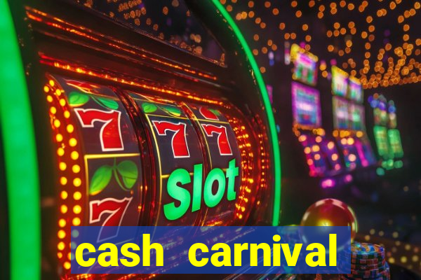 cash carnival casino slots paga de verdade