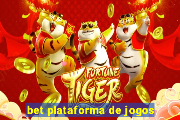 bet plataforma de jogos