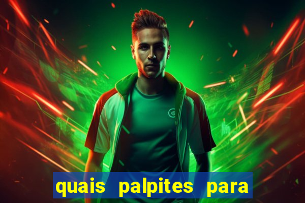 quais palpites para os jogos de hoje