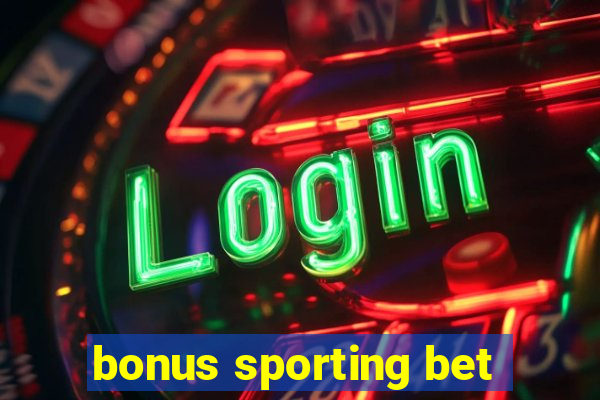 bonus sporting bet