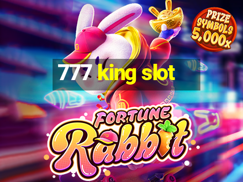 777 king slot