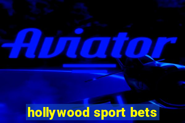 hollywood sport bets